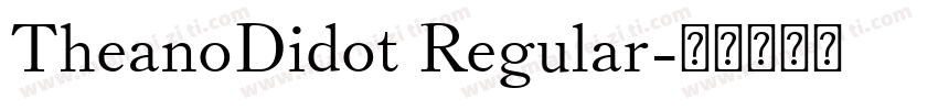 TheanoDidot Regular字体转换